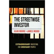 The Streetwise Investor Extraordinary Investing for Ordinary People