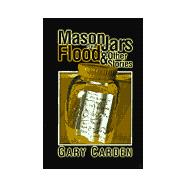 Mason Jars in the Flood and Other Stories