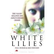 White Lilies: The 'gaijin' Killings and Japan's Hidden Crimes