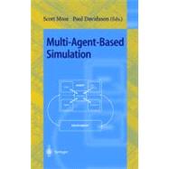 Multi-Agent-Based Simulation: Second International Workshop, Mabs 2000, Boston, Ma, Usa, July : Revised Papers