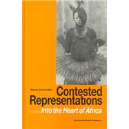 Contested Representations: Revisiting 'Into the Heart of Africa'