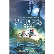 The Secrets of the Pied Piper 1: The Peddler's Road