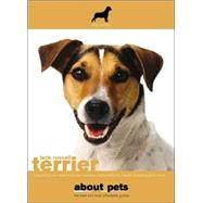 The Jack Russell Terrier: Buying, Nutrition, Care, Behavior, Health, Reproduction and Lots More