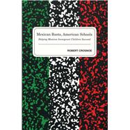 Mexican Roots, American Schools