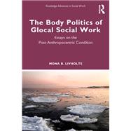 The Body Politics of Glocal Social Work