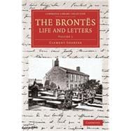 The Bronte's Life and Letters