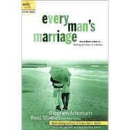 Every Man's Marriage : An Every Man's Guide to Winning the Heart of a Woman