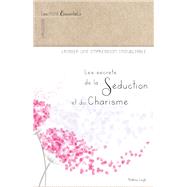 Les secrets de la séduction et du charisme,9782035915221