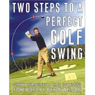 Two Steps to a Perfect Golf Swing