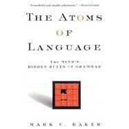 The Atoms Of Language The Mind's Hidden Rules Of Grammar