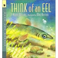 Think of an Eel Read and Wonder