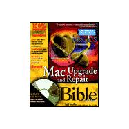 Macworld« Mac« Upgrade and Repair Bible , 2nd Edition