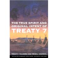 The True Spirit and Original Intent of Treaty 7