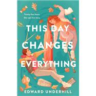 This Day Changes Everything