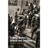 Secular Bodies, Affects and Emotions