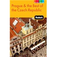Fodor's Prague and the Best of the Czech Republic, 1st Edition