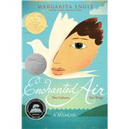 Enchanted Air Two Cultures, Two Wings: A Memoir