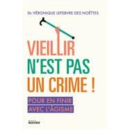 Vieillir n'est pas un crime !