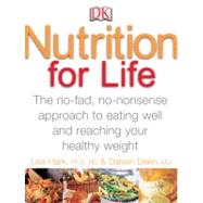 Nutrition for Life A NO FAD, NON NONSENSE APPROACH TO EATING WELL AND REACHING