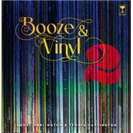 Booze & Vinyl Vol. 2 70 More Albums + 140 New Recipes
