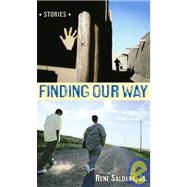 Finding Our Way: Stories