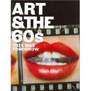 Art & the 60's This Was Tomorrow