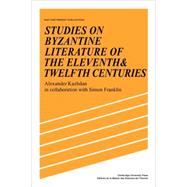 Studies on Byzantine Literature of the Eleventh and Twelfth Centuries
