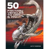 50 Fantasy Vehicles to Draw and Paint