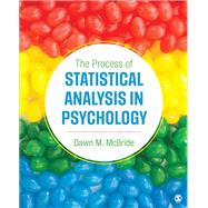 The Process of Statistical Analysis in Psychology,9781506325224