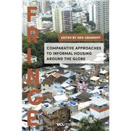 Comparative Approaches to Informal Housing Around the Globe