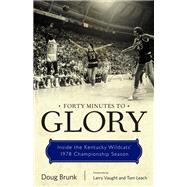 Forty Minutes to Glory