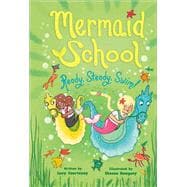 Ready, Steady, Swim! (Mermaid School 3)
