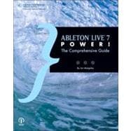 Ableton Live 7 Power! The Comprehensive Guide