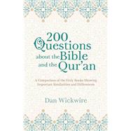 200 Questions about the Bible and the Qur'an