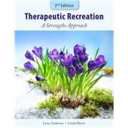 Therapeutic Recreation: A Strengths Approach