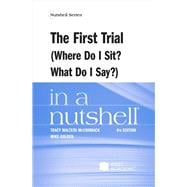 McCormack and Golden's The First Trial (Where Do I Sit? What Do I Say?) in a Nutshell, 4th