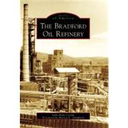 The Bradford Oil Refinery, Pa