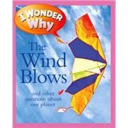 I Wonder Why the Wind Blows