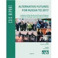 Alternative Futures for Russia to 2017