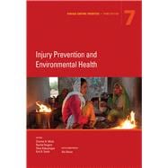 Disease Control Priorities, Third Edition (Volume 7) Injury Prevention and Environmental Health