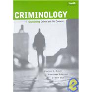 Criminology : Explaining Crime and Its Context