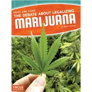 The Debate About Legalizing Marijuana
