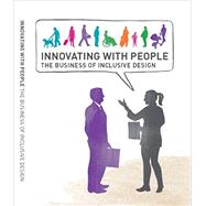 Innovating with People - The Business of Inclusive Design