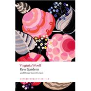 Kew Gardens and Other Short Fiction