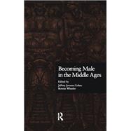 Becoming Male in the Middle Ages