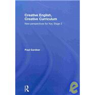 Creative English, Creative Curriculum: New Perspectives for Key Stage 2