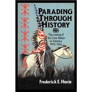 Parading through History: The Making of the Crow Nation in America 1805â€“1935
