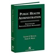Public Health Administration : Principles for Population-Based Management