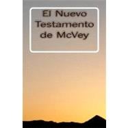 El Nuevo Testamento de McVey / The McVey New Testament