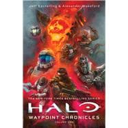 Halo: Waypoint Chronicles Volume One book cover, ISBN 9781668215227